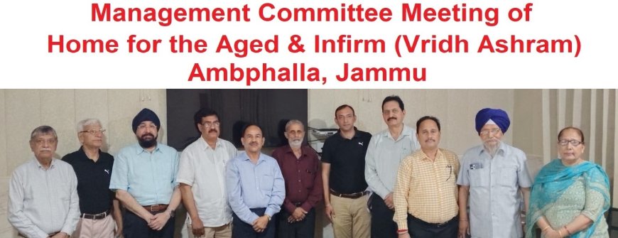 वृद्ध आश्रम में कल्याणकारी गतिविधियों एवं  विकास परियोजनाओं की समीक्षा